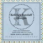 Kelleigh Ratzlaff Designs is now at Pixels and Company!!